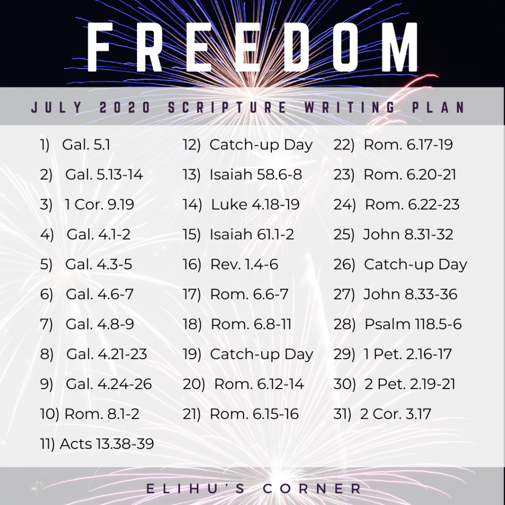 Freedom in Christ: Scripture Writing Plan July 2020 – Elihu's Corner